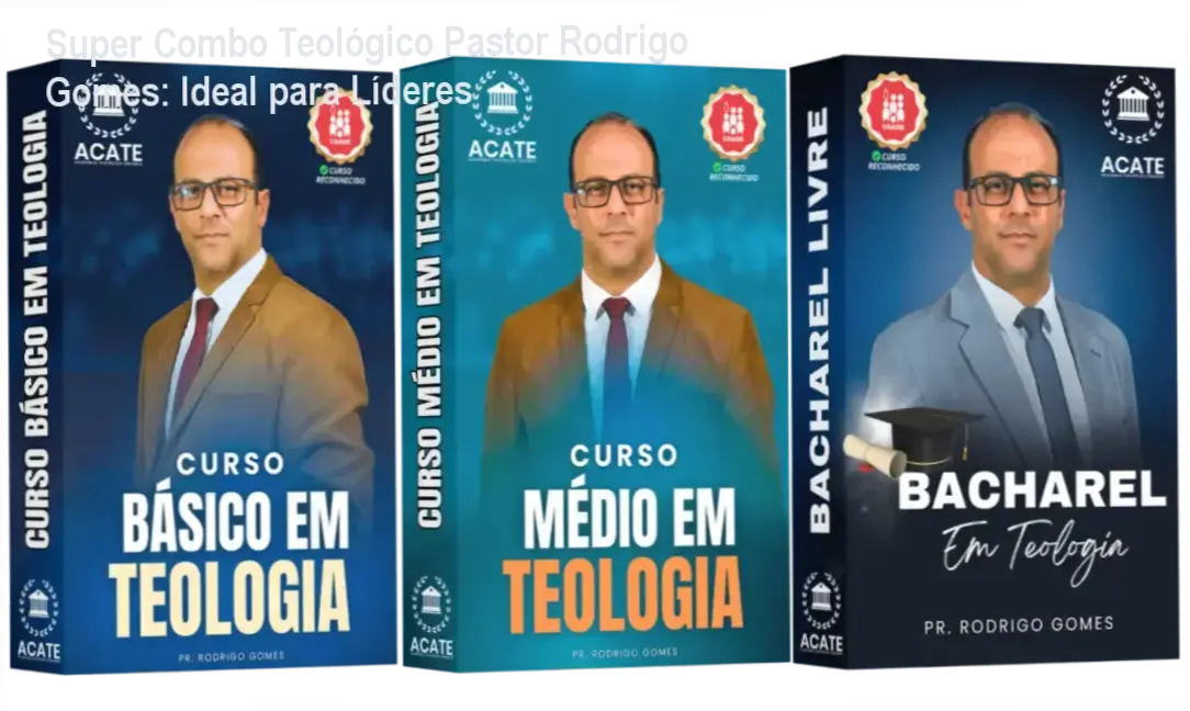 Super Combo Teológico Pastor Rodrigo Gomes – investimento R$497,90