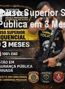 Curso Superior Sequencial em Segurança Pública em 3 Meses – Diploma Rápido
