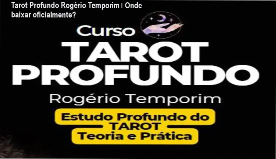 Imagem ilustrativa do curso Tarot Profundo de Rogério Temporim destacando o acesso oficial