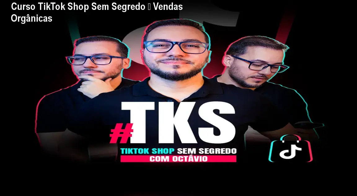 Curso TikTok Shop Sem Segredo – Vendas Orgânicas