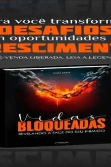 Vidas Bloqueadas – Supere 9 Bloqueios e Transforme Sua Vida