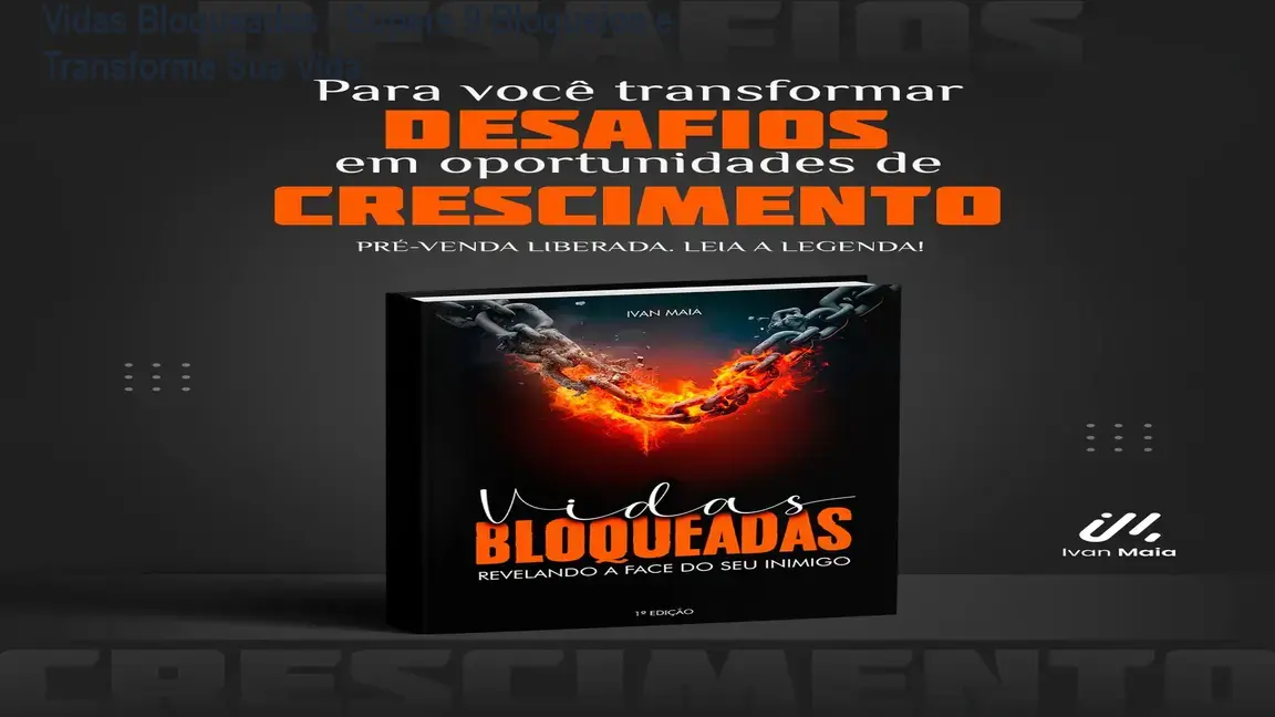 Vidas Bloqueadas – Supere 9 Bloqueios e Transforme Sua Vida