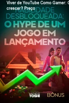 Viver de YouTube Como Gamer: Como crescer? Preço