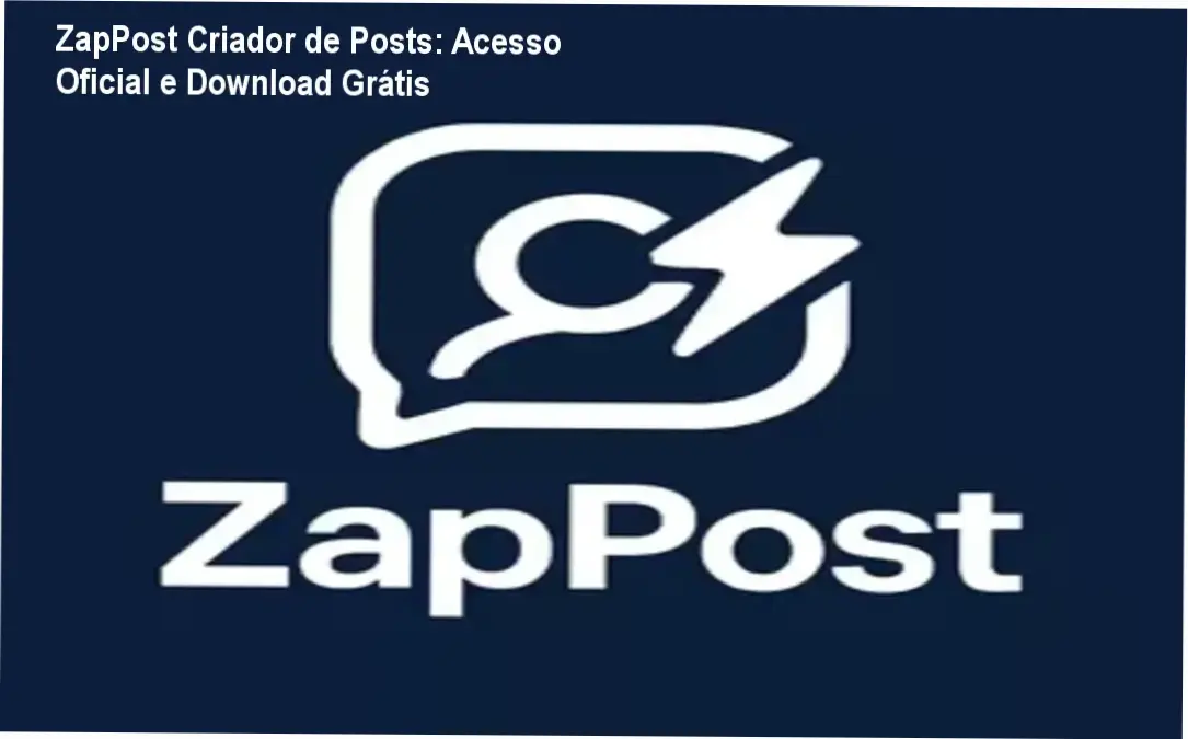 ZapPost Criador de Posts download gratuito e licença oficial