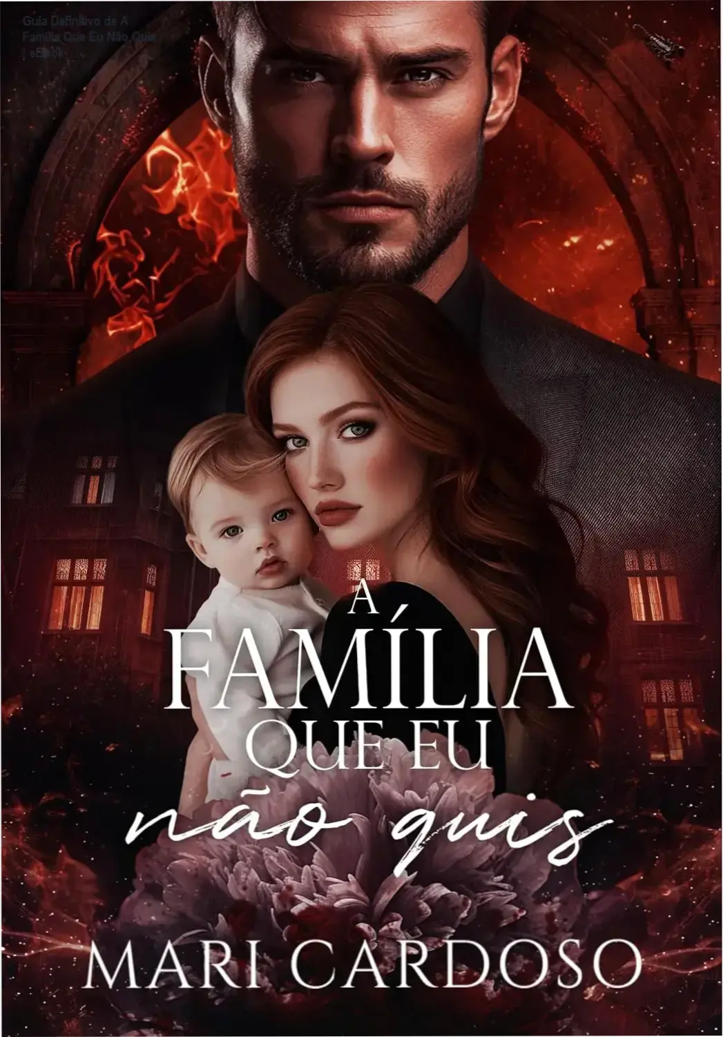 Capa do eBook 'A Família Que Eu Não Quis' em formato Kindle, destacando a trama de amor e triângulo familiar