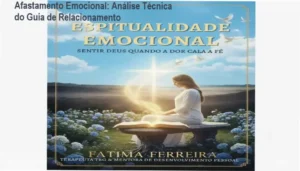 Afastamento Emocional (Livro Oficial) - Análise Técnica e Bastidores do Método de 30 Dias