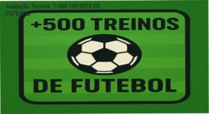 Guia explicativo sobre o produto digital ⚽+500 TREINOS DE FUTEBOL