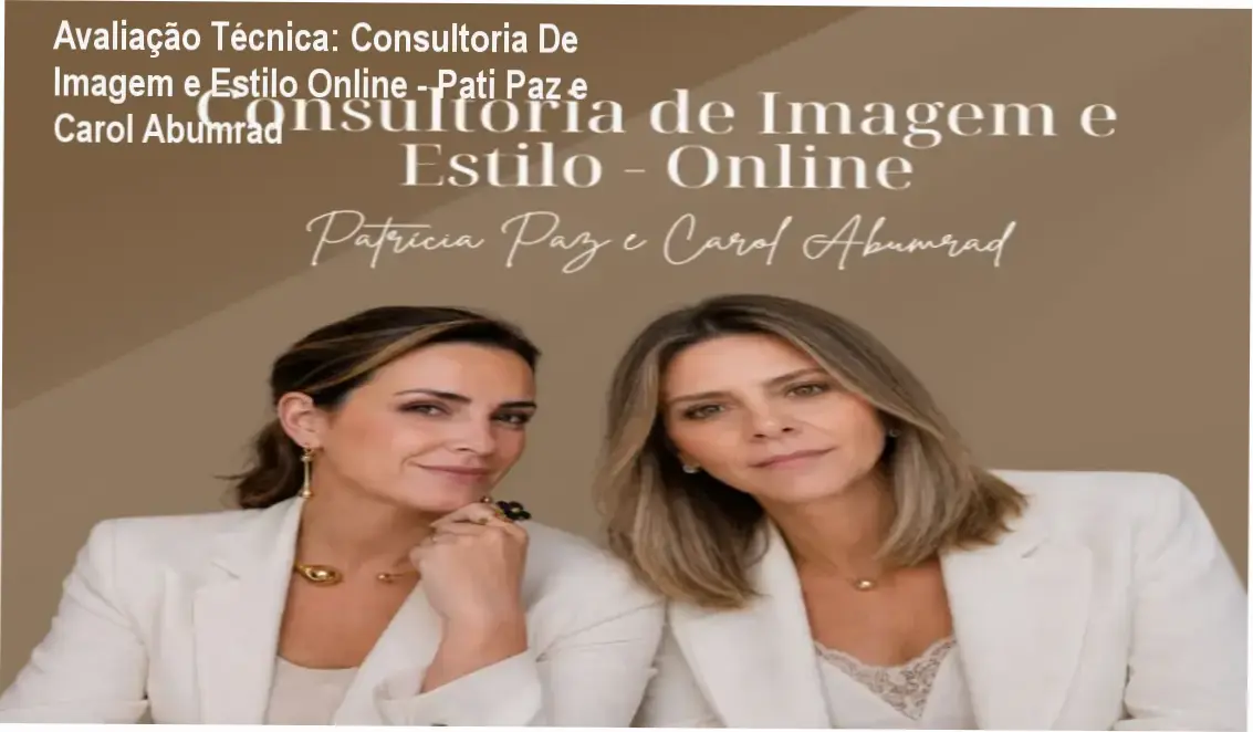 Guia explicativo sobre o produto digital Consultoria De Imagem e Estilo Online - Pati Paz e Carol Abumrad