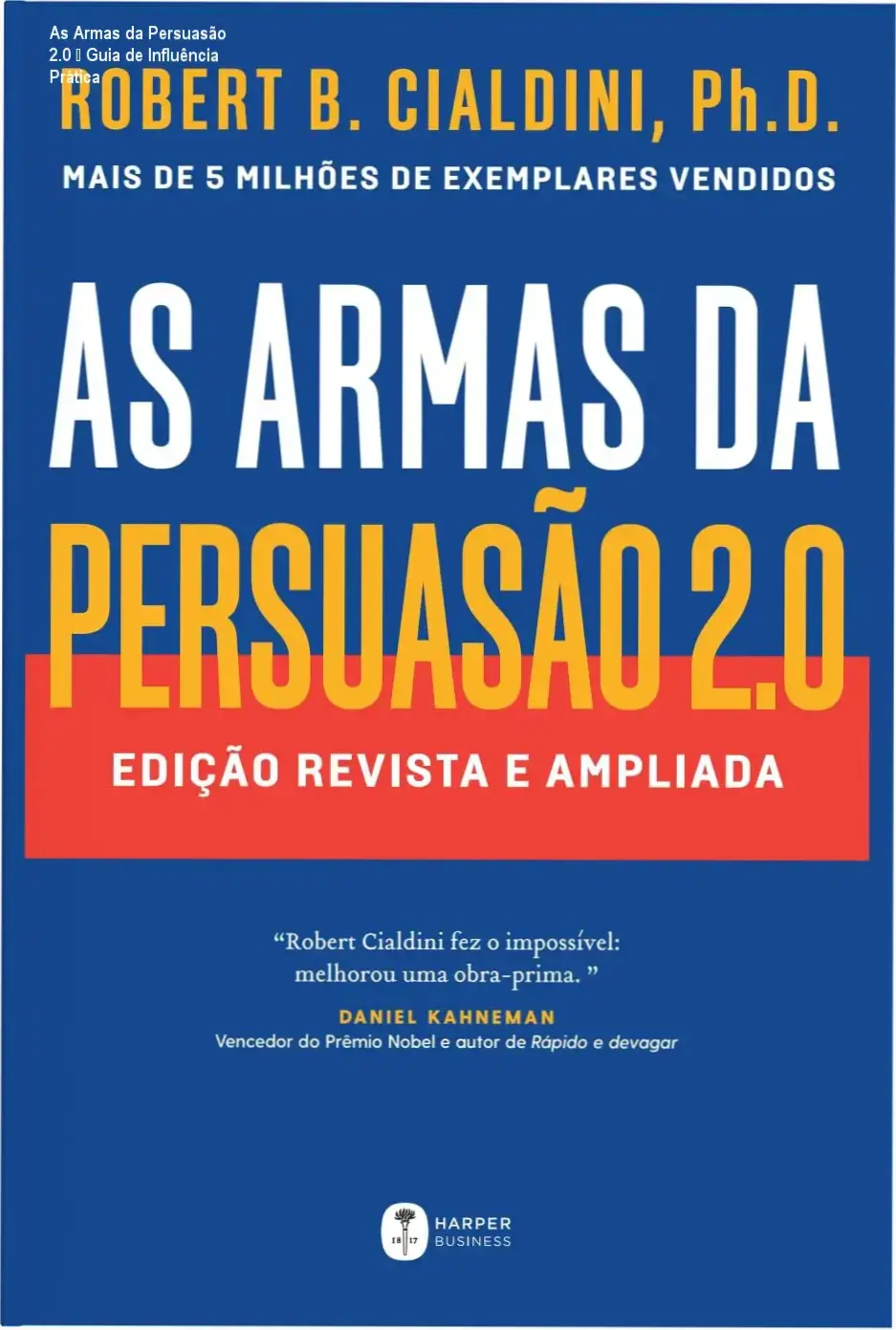 Capa digital do livro As Armas da Persuasão 2.0 – Guia de Influência Prática