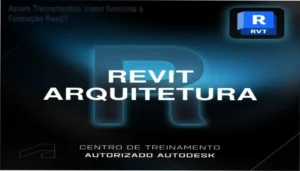 Axiom Treinamentos Formação em Revit Arquitetura bastidores e visão interna da plataforma