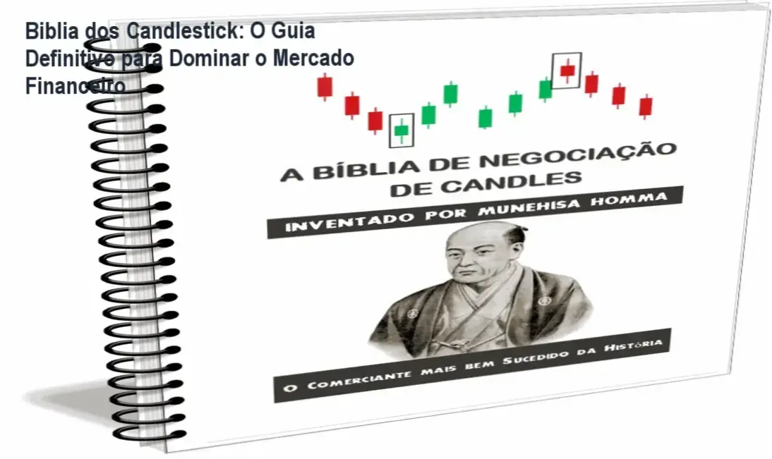 Bíblia dos Candlestick por Munehisa Homma: Estratégias Definitivas para Trader