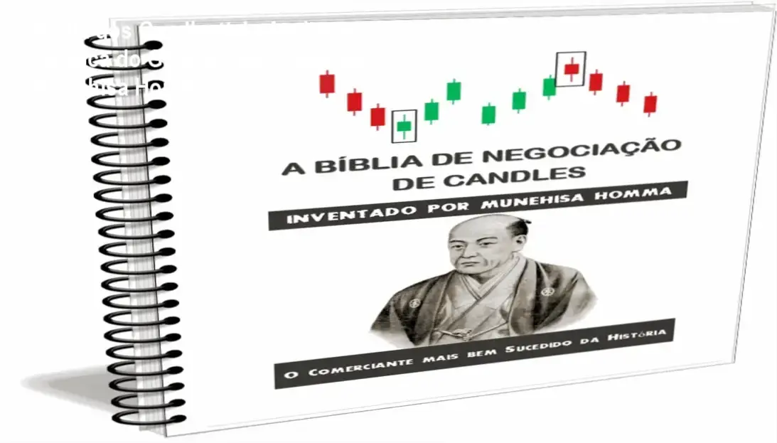 Bíblia dos Candlestick (Day Trader) de Munehisa Homma: bastidores e funcionalidade das estratégias