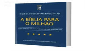 E-BOOK - A BÍBLIA PARA O MILHÃO - Guia financeiro prático com metodologias do autor Projeto Milhão.