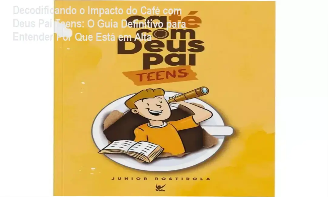 Café com Deus Pai Teens por dentro: layout moderno e linguagem adaptada para adolescentes