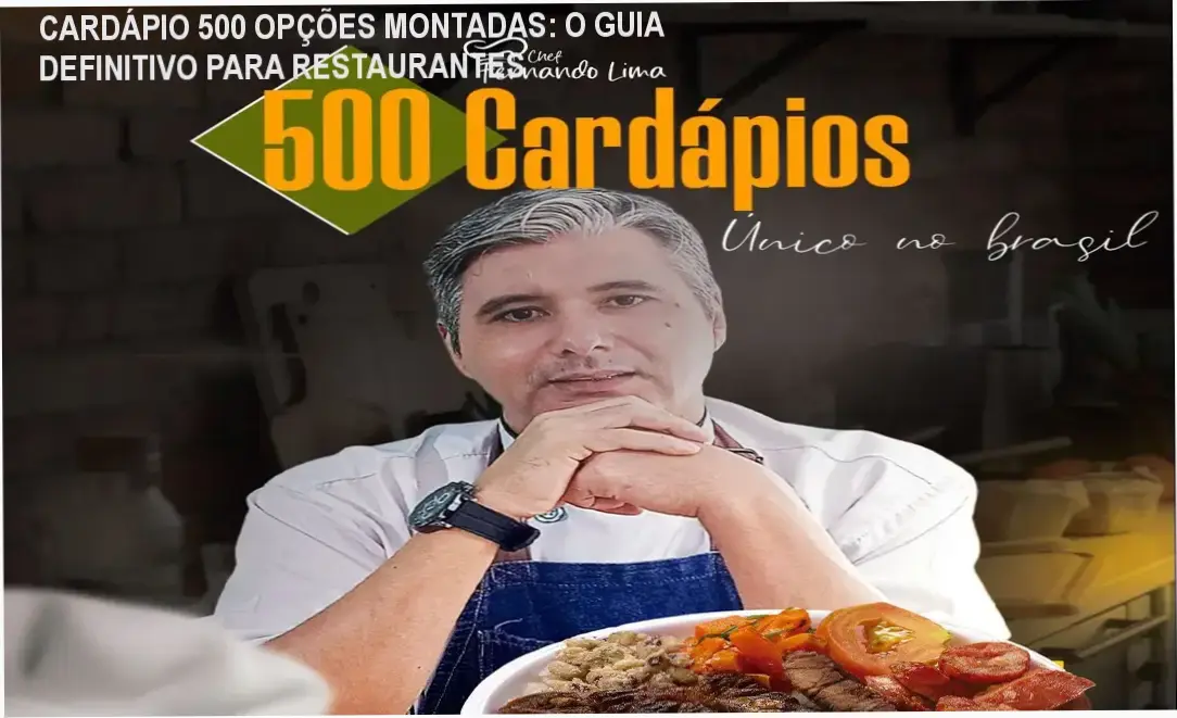 CARDÁPIO 500 OPÇÕES MONTADAS AGILIDADE NA CRIAÇÃO DE REFECÇÕES PARA RESTAURANTES