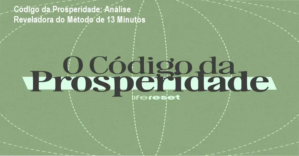 Código da Prosperidade - Por trás do marketing: acesso reduzido e sembração de expectativas