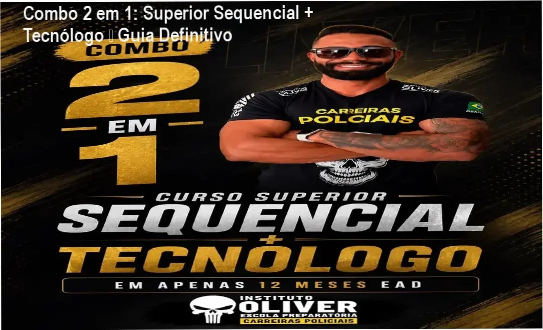 Imagem mostra o programa Combo 2 em 1 de Superior Sequencial e Tecnólogo do Instituto Óliver, destaque para modalidades EAD.