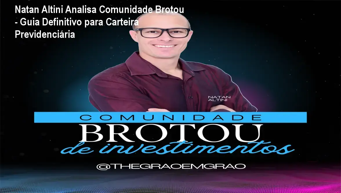 Natan Altini revisando módulos da Comunidade Brotou, análise detalhada do curso de investimentos previdenciários