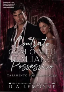Capa do livro Contrato com o meu Italiano Possessivo com destaque para os protagonistas Valentino Della Rovere e Giulia Bianchi em uma cena de sedução tense.