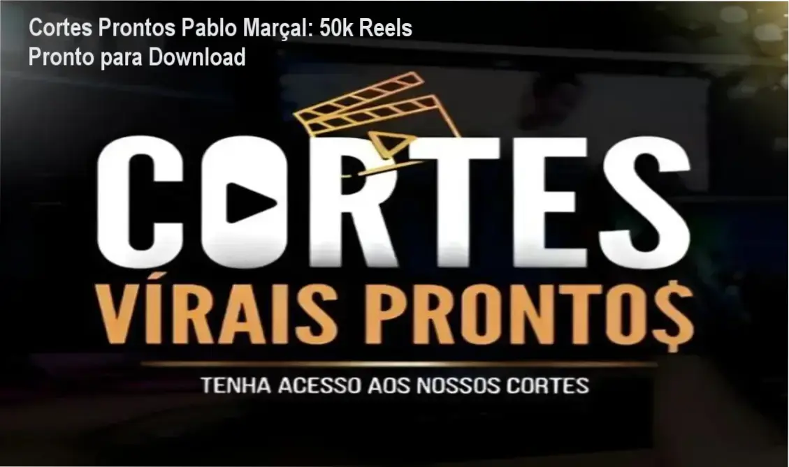 Cortes Prontos Pablo Marçal: Acesso interno aos 50k cortes virais e estratégias de republicação