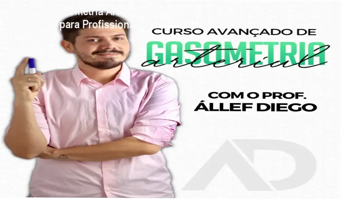 Curso Avançado de Gasometria Arterial por Állef Diego Bonfim de Andrade: Análise técnica e prática de interpretação e ajustes ventilatórios.