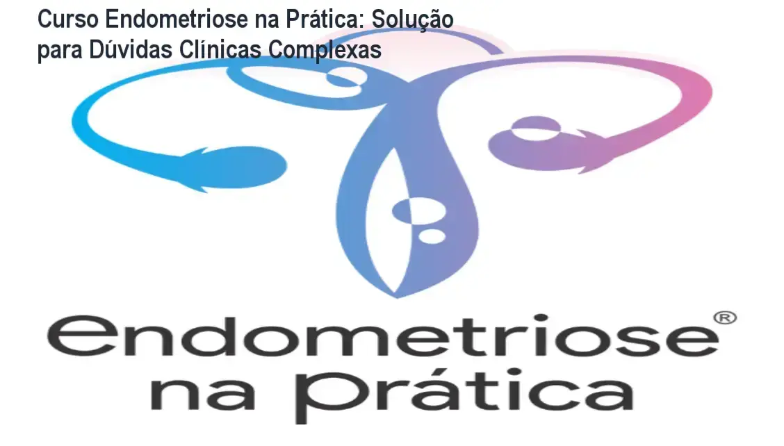 Curso Endometriose na Prática com detalhes dos módulos práticos e experiência do Dr. Vinícius Araújo