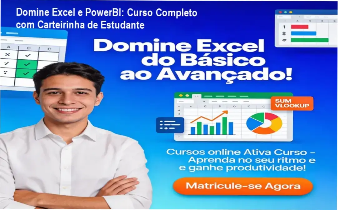 Curso Excel Advanced PowerBI Ativa Curso com benefício carteirinha estudante