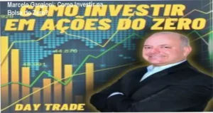 Curso de Investimentos em Ações e Day Trade Marcelo Gargioni bastidores e funcionamento interno