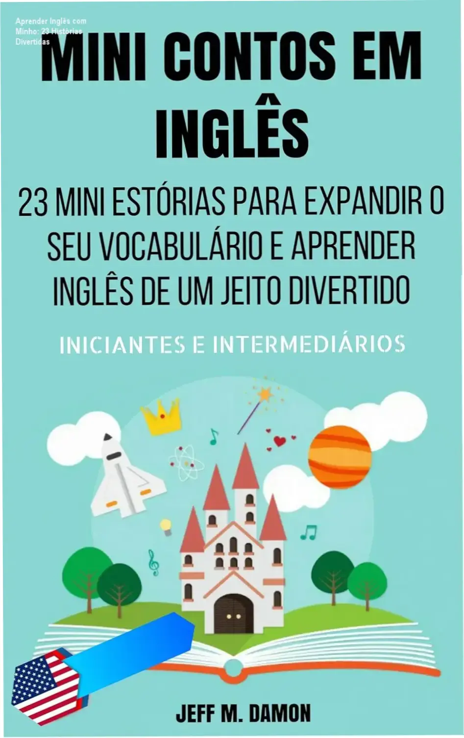 Capa digital do ebook 'Mini Contos em Inglês: 23 Histórias para Aprender Inglês Divertido'.