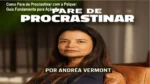 Ebook Pare de Procrastinar Dra. Andreia Vermont separación das causas mentais da procrastinação