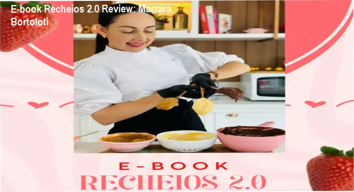 E-book Recheios 2.0 Marrara Bortoloti - bastidores e receitas exclusivas reveladas