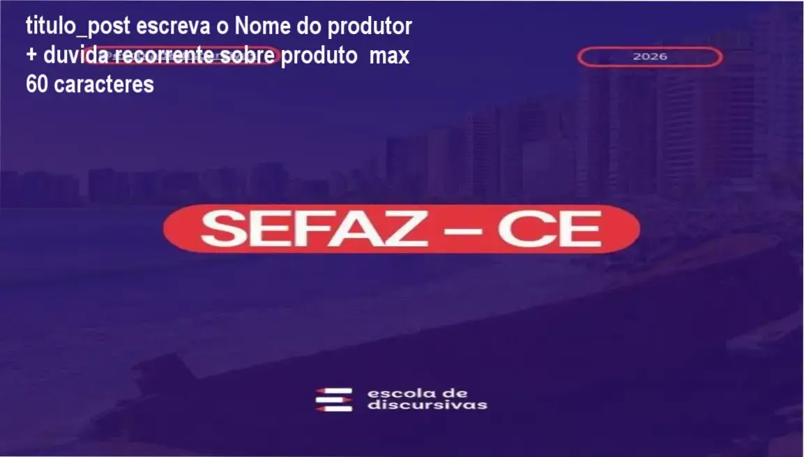 Curso SEFAZ CE - EDD: Estratégia 100% focada na banca FCC