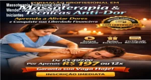 Formação Profissional em Massoterapia e Técnicas Anti-Dor por Prof. Wendel José: Bastidores do Método Prático