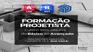 Formação Projetista - Aprenda AutoCAD, Revit e SketchUp com projetos reais e materiais profissionais