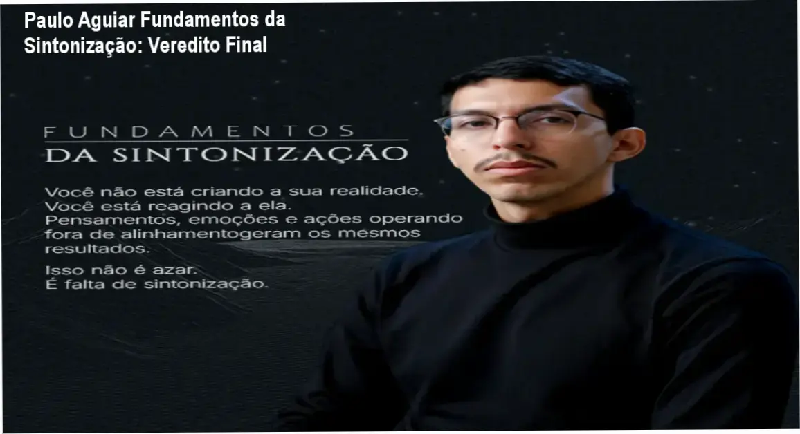 Fundamentos da Sintonização de Paulo Aguiar mostrando bastidores, funcionamento e visão aprofundada do método de transformação pessoal