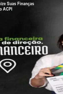 GPS Financeiro: Organize Suas Finanças em 60 Dias com Método ACPI