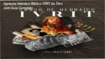 Guia didático e tutorial do curso IVRIT Hebraico Bíblico com conteúdo prático sobre gramática e leitura bíblica.