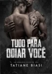 Capa digital do livro Tudo para Odiar Você destacando os personagens principais.