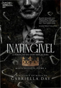 Capa do livro 'Inatingível: A Perdição do Don Implacável' da Coleção Máfia Salvatti - Romance de crime e amor proibido com os Salvatti.