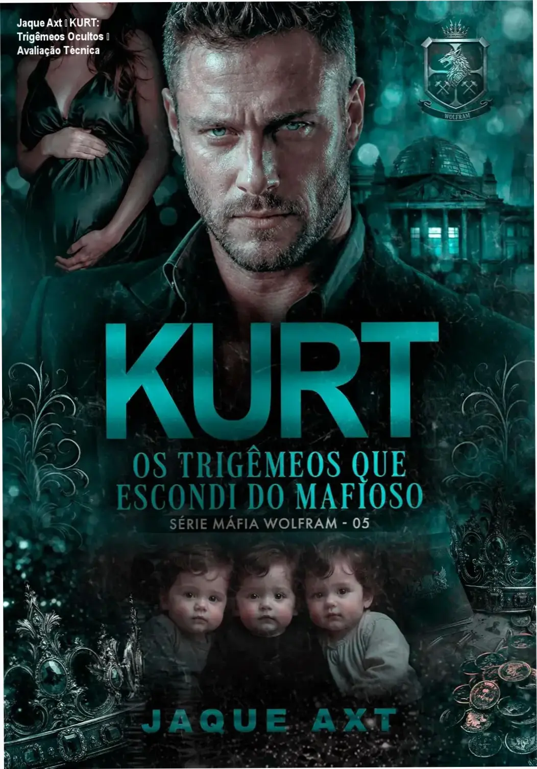 Capa do eBook KURT: Os Trigêmeos que escondi do mafioso de Jaque Axt