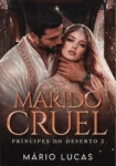 Capa do eBook Marido Cruel: Príncipes do Deserto de Mário Lucas
