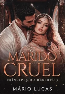 Capa do eBook Marido Cruel: Príncipes do Deserto de Mário Lucas