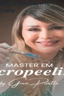 Master em Micropeeling: 3 Sessões = 10 Resultados | Grazi Pivetta
