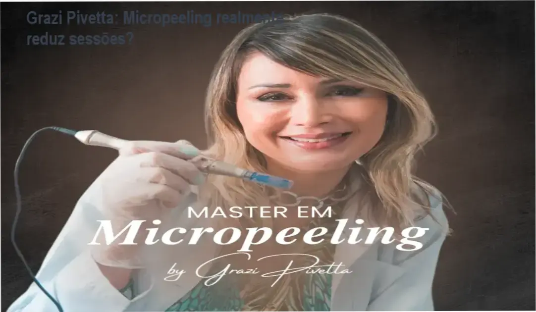 MASTER EM MICROPEELING - Grazi Pivetta bastidores funcionamento