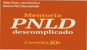 Mentoria PNLD Descomplicado Rafael Silvaro bastidores e funcionamento interno
