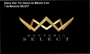 Mentoria SELECT Elaine Vilar mostra bastidores do método 6 em 7 com Google Ads e YouTube Ads