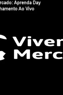 Mentoria Viver de Mercado: Aprenda Day Trade com Acompanhamento Ao Vivo