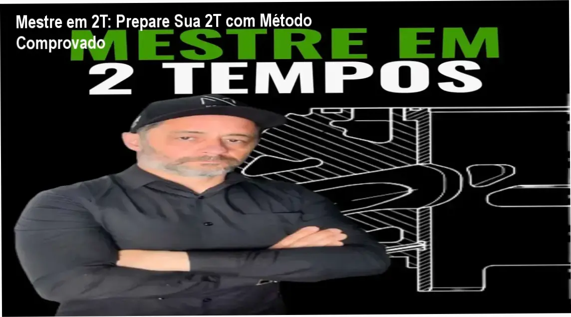 Mestre em 2T - Vinicius Anflor: Visão interna da estrutura teórica prática e funcionalidade do curso sobre motores 2T