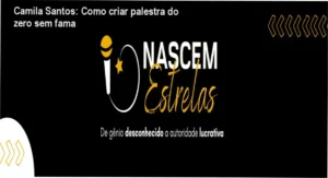 Nascem Estrelas Camila Santos bastidores e funcionamento interno do treinamento