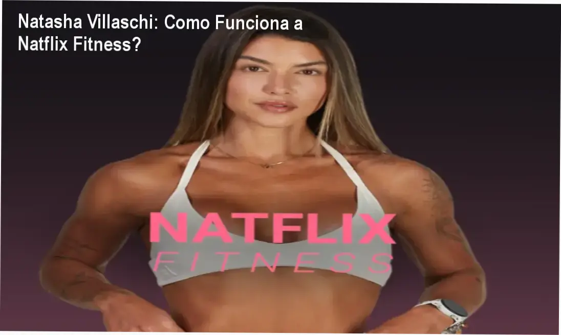 Natflix Fitness Natasha Villaschi bastidores funcionamento visão interna